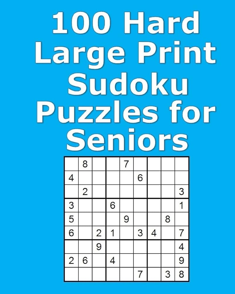 100 Hard Large Print Sudoku Puzzles For Seniors Galway Pat 9781548219291 Amazon Books 100 Hard Large Print Sudoku Puzzles For Seniors Galway Pat 9781548219291 Amazon Books