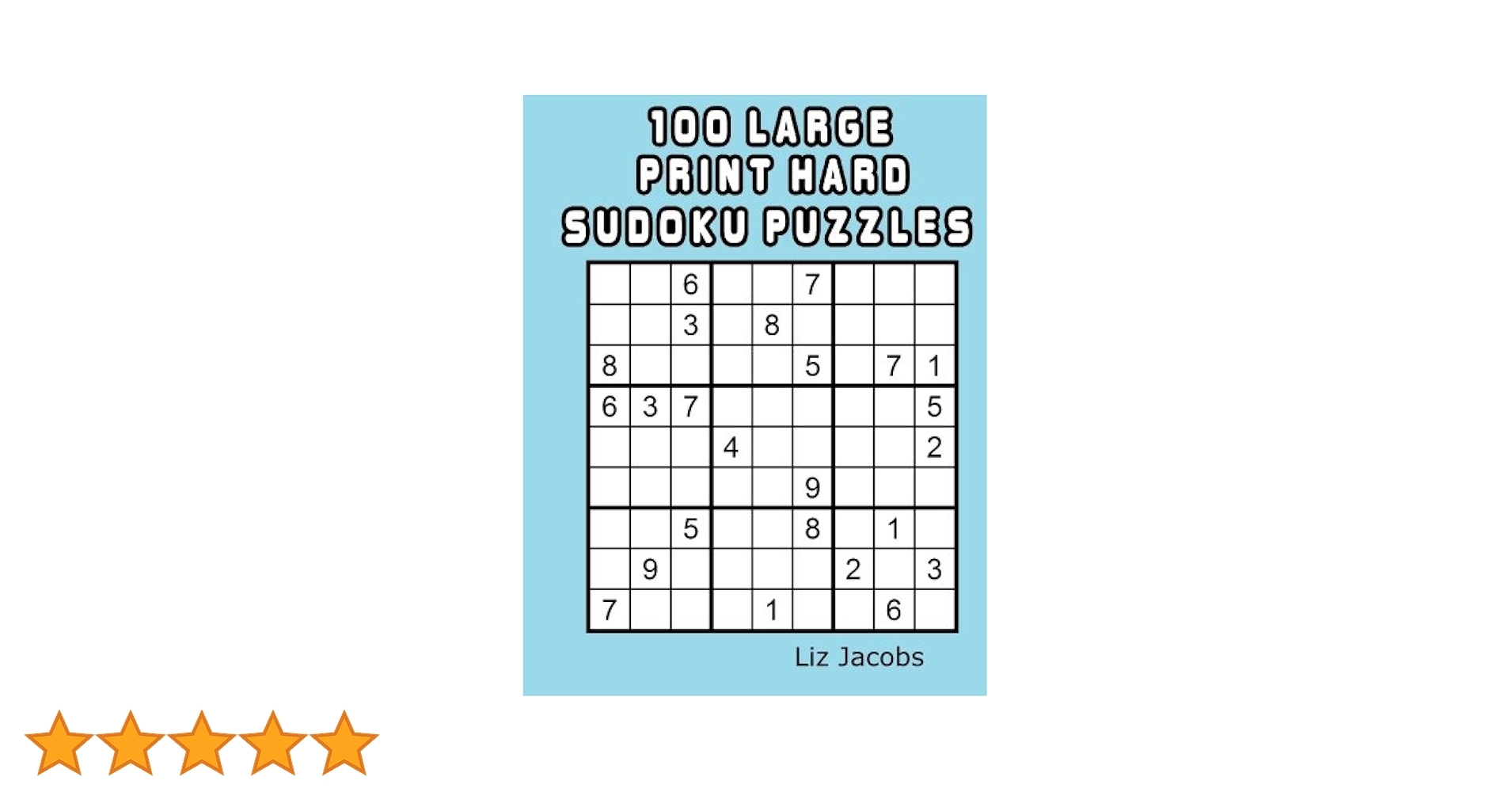 100 Large Print Hard Sudoku Puzzles Jacobs Liz 9781517384067 Amazon Books 100 Large Print Hard Sudoku Puzzles Jacobs Liz 9781517384067 Amazon Books
