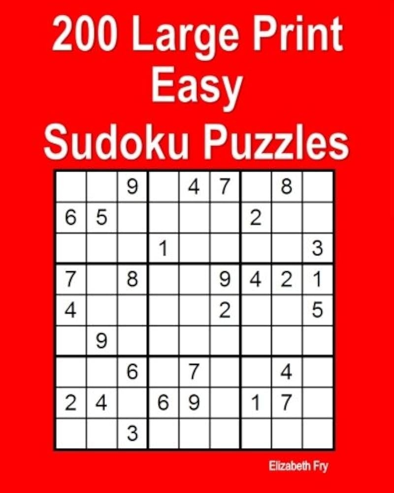200 Large Print Easy Sudoku Puzzles Fry Elizabeth 9781537603209 Amazon Books 200 Large Print Easy Sudoku Puzzles Fry Elizabeth 9781537603209 Amazon Books