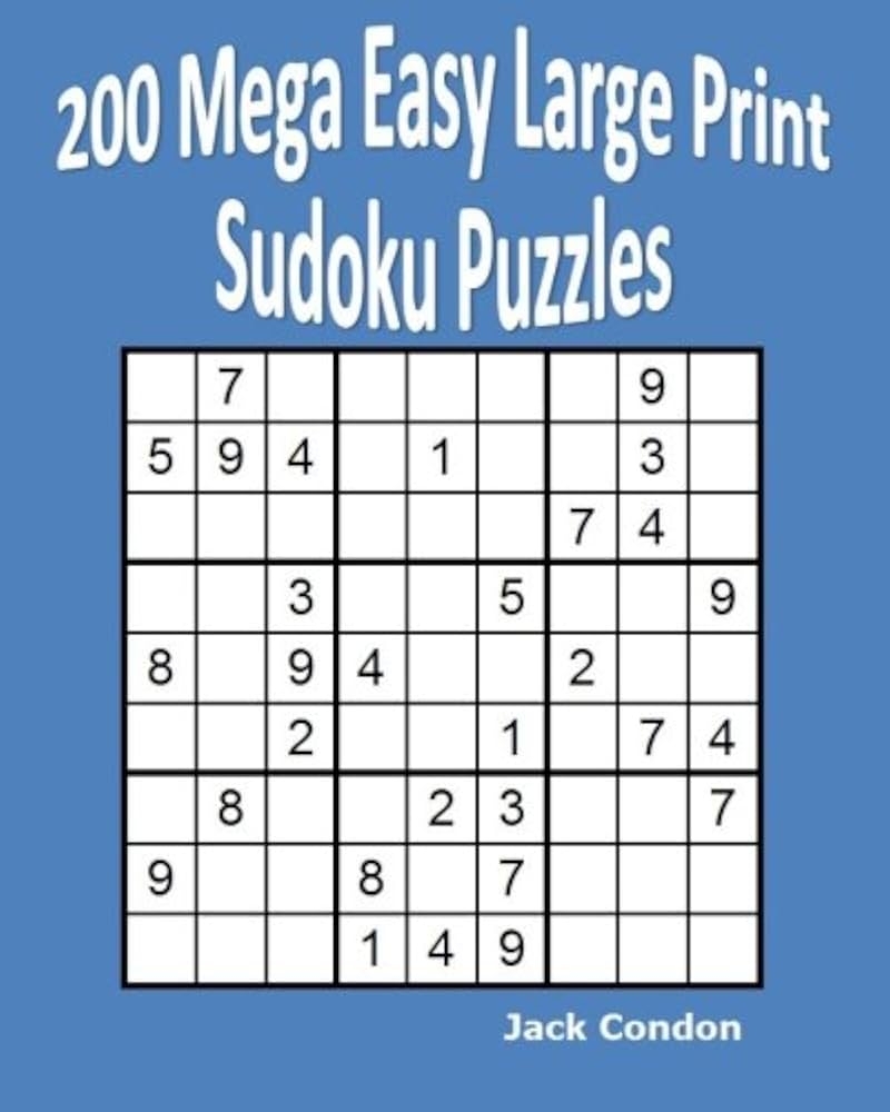 200 Mega Easy Large Print Sudoku Puzzles Condon Jack Amazon de Books 200 Mega Easy Large Print Sudoku Puzzles Condon Jack Amazon de Books