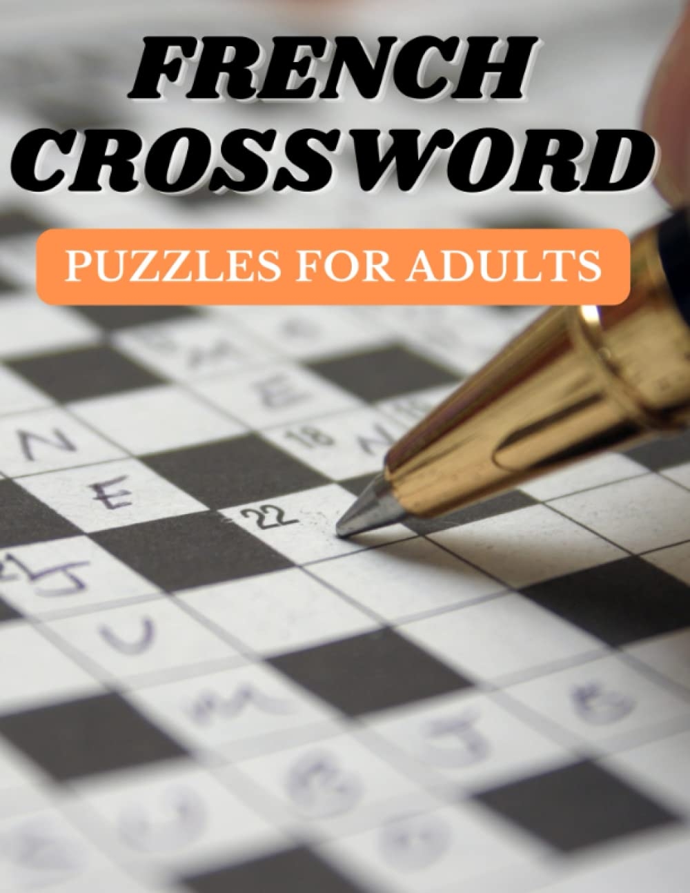 Amazon French Crossword Puzzles For Adult Easy French Crossword Puzzles For Adults Dual Languages Frensh English French Edition 9798848551525 Acten David Books