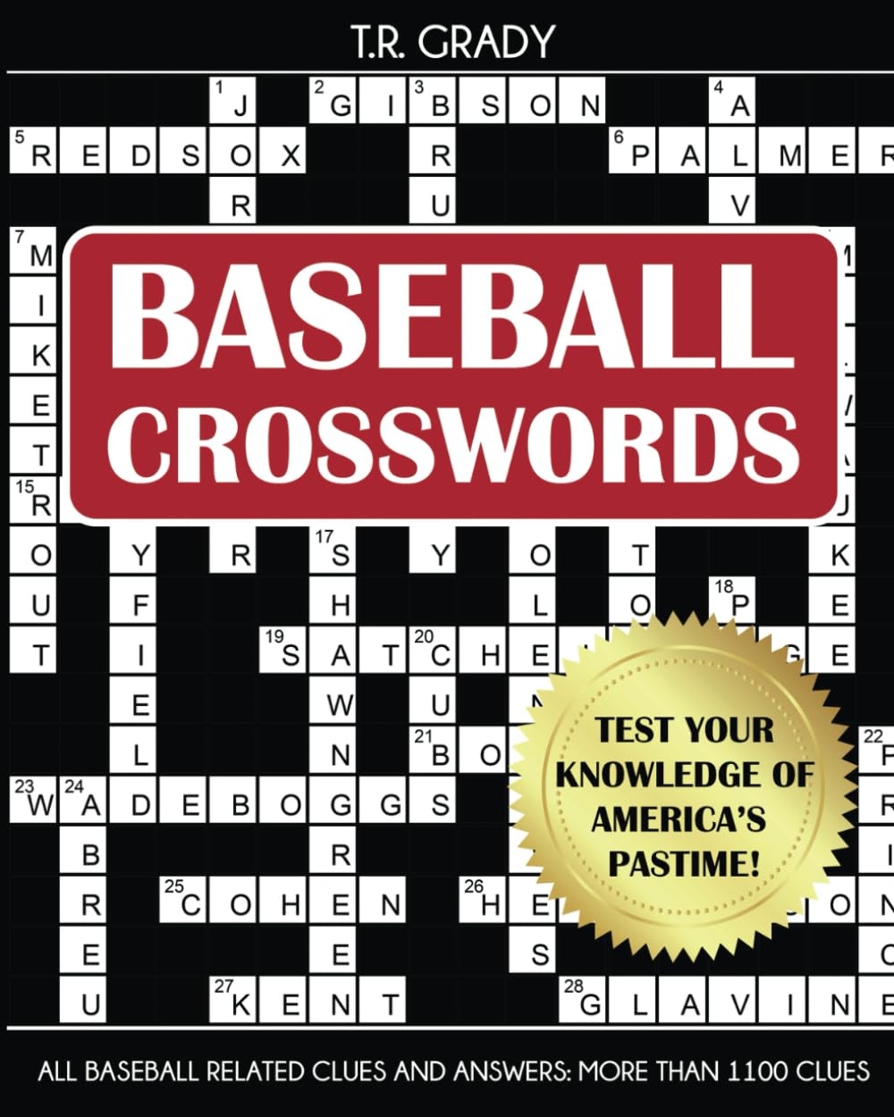 Baseball Crosswords Test Your Knowledge Of America s Pastime All Baseball Related Clues And Answers Grady T R 9781647902285 Amazon Books Baseball Crosswords Test Your Knowledge Of America s Pastime All Baseball Related Clues And Answers Grady T R 9781647902285 Amazon Books