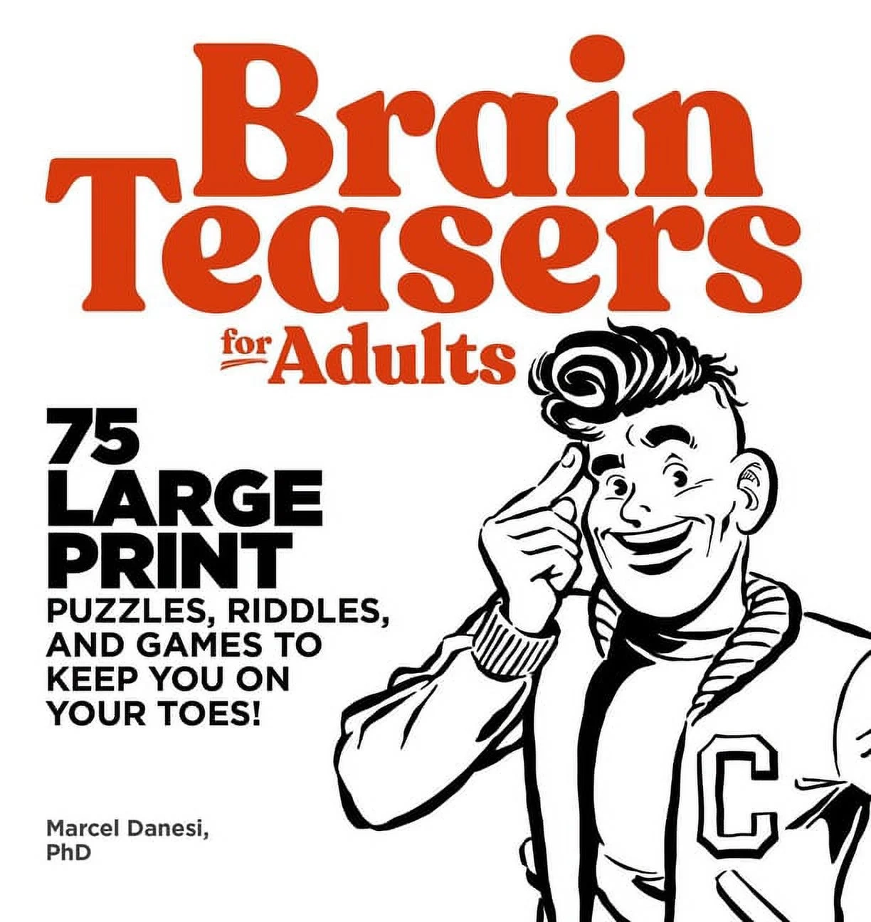 Brain Teasers For Adults 75 Large Print Puzzles Riddles And Games To Keep You On Your Toes Paperback Walmart Brain Teasers For Adults 75 Large Print Puzzles Riddles And Games To Keep You On Your Toes Paperback Walmart