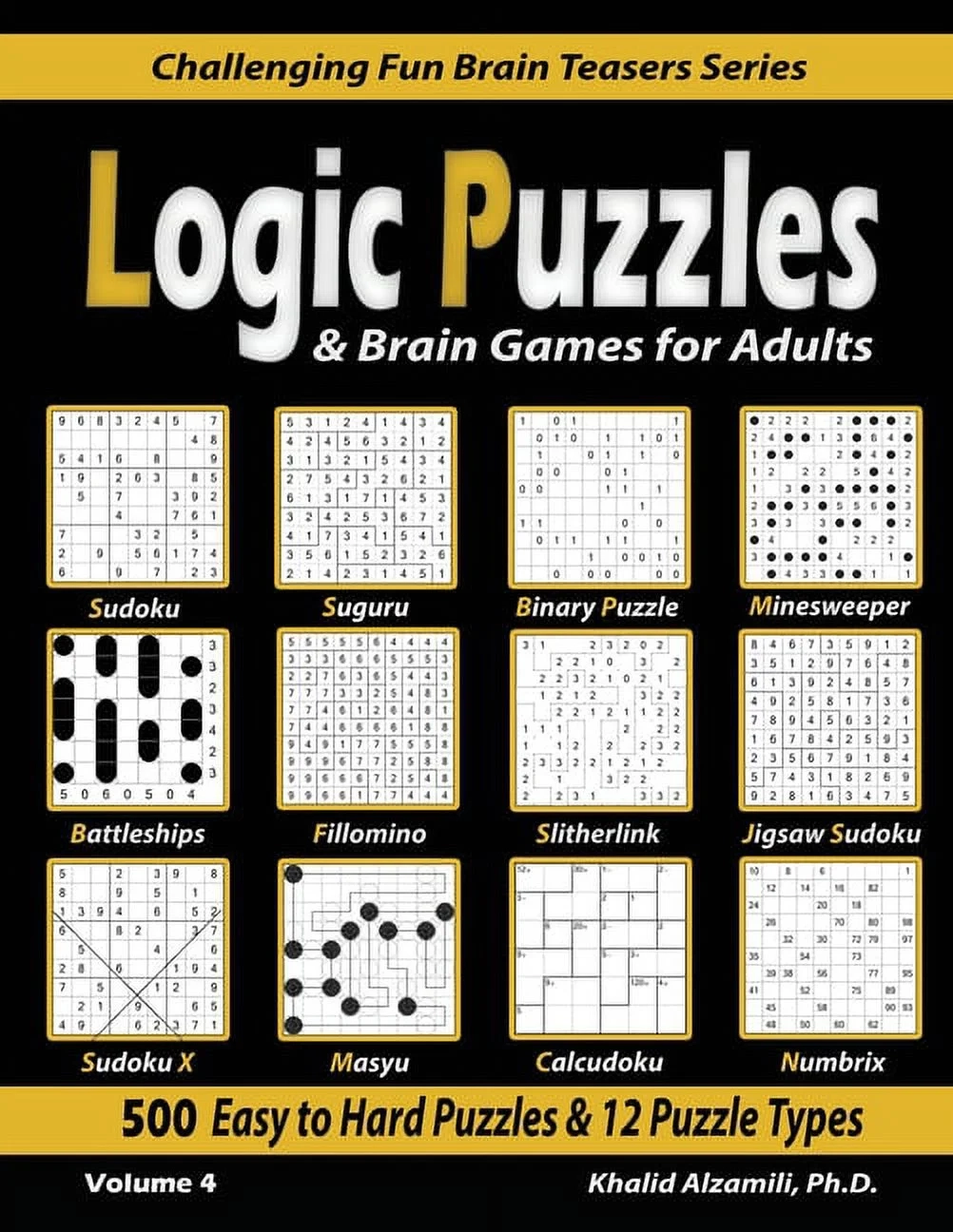 Challenging Fun Brain Teasers Logic Puzzles Brain Games For Adults 500 Easy To Hard Puzzles 12 Puzzle Types Sudoku Fillomino Battleships Calcudoku Binary Puzzle Slitherlink Sudoku X Masy Walmart