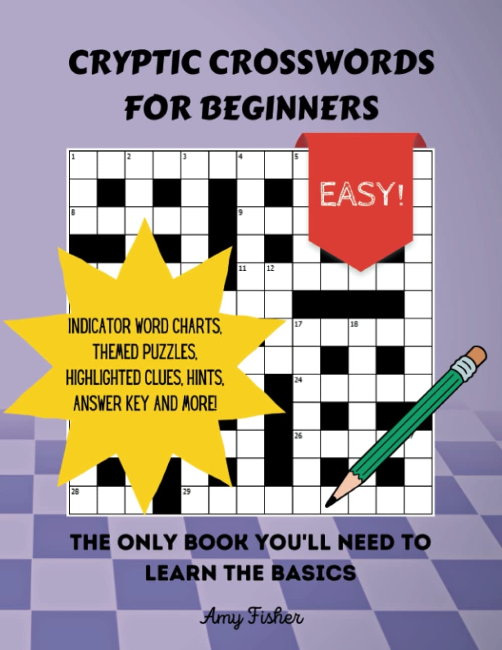 Cryptic Crosswords For Beginners The Only Book You ll Need To Learn The Basics By Amy Fisher Goodreads Cryptic Crosswords For Beginners The Only Book You ll Need To Learn The Basics By Amy Fisher Goodreads