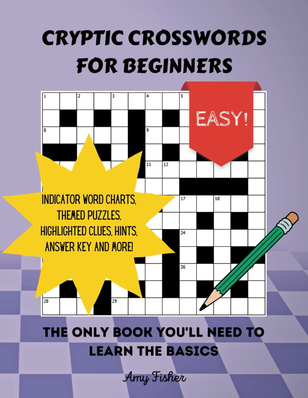 Cryptic Crosswords For Beginners The Only Book You ll Need To Learn The Basics Fisher Amy 9798361844326 Amazon Books Cryptic Crosswords For Beginners The Only Book You ll Need To Learn The Basics Fisher Amy 9798361844326 Amazon Books