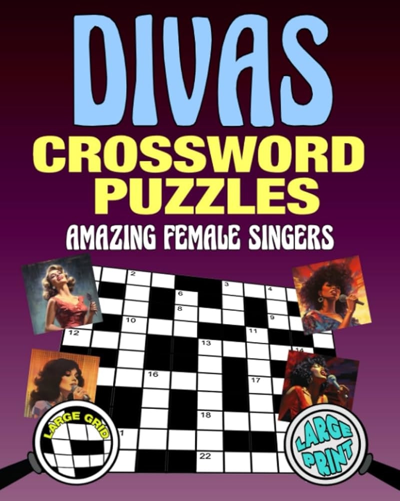 Divas Crossword Puzzles Amazing Female Singers Large Print Easy To Read Large Grid Easy To Write Fun Music Trivia Puzzle Book For Adults Welch Marilyn 9798859769131 Amazon Books Divas Crossword Puzzles Amazing Female Singers Large Print Easy To Read Large Grid Easy To Write Fun Music Trivia Puzzle Book For Adults Welch Marilyn 9798859769131 Amazon Books