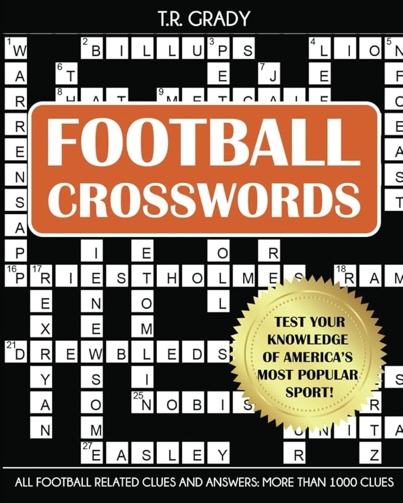 Football Crosswords Test Your Knowledge Of America s Most Popular Sport All Football Related Clues And Answers Grady T R 9781647902391 Amazon Books Football Crosswords Test Your Knowledge Of America s Most Popular Sport All Football Related Clues And Answers Grady T R 9781647902391 Amazon Books