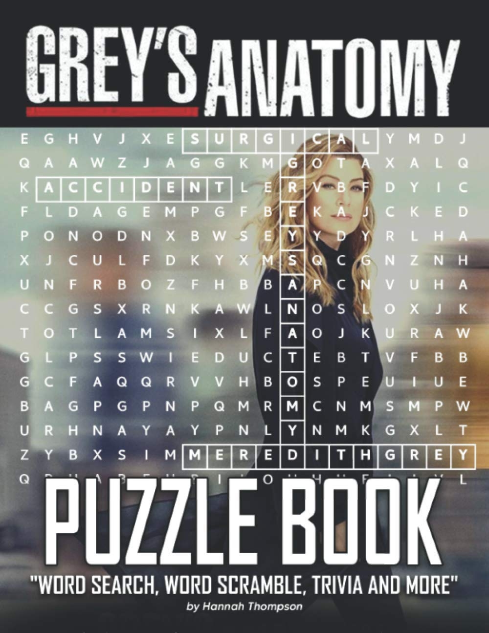 Grey s Anatomy Puzzle Book Grey s Anatomy Crossword Word Search Word Scrambles Missing Letters Trivia Questions For Learning And Playing Thompson Hannah 9798550238271 Amazon Books Grey s Anatomy Puzzle Book Grey s Anatomy Crossword Word Search Word Scrambles Missing Letters Trivia Questions For Learning And Playing Thompson Hannah 9798550238271 Amazon Books
