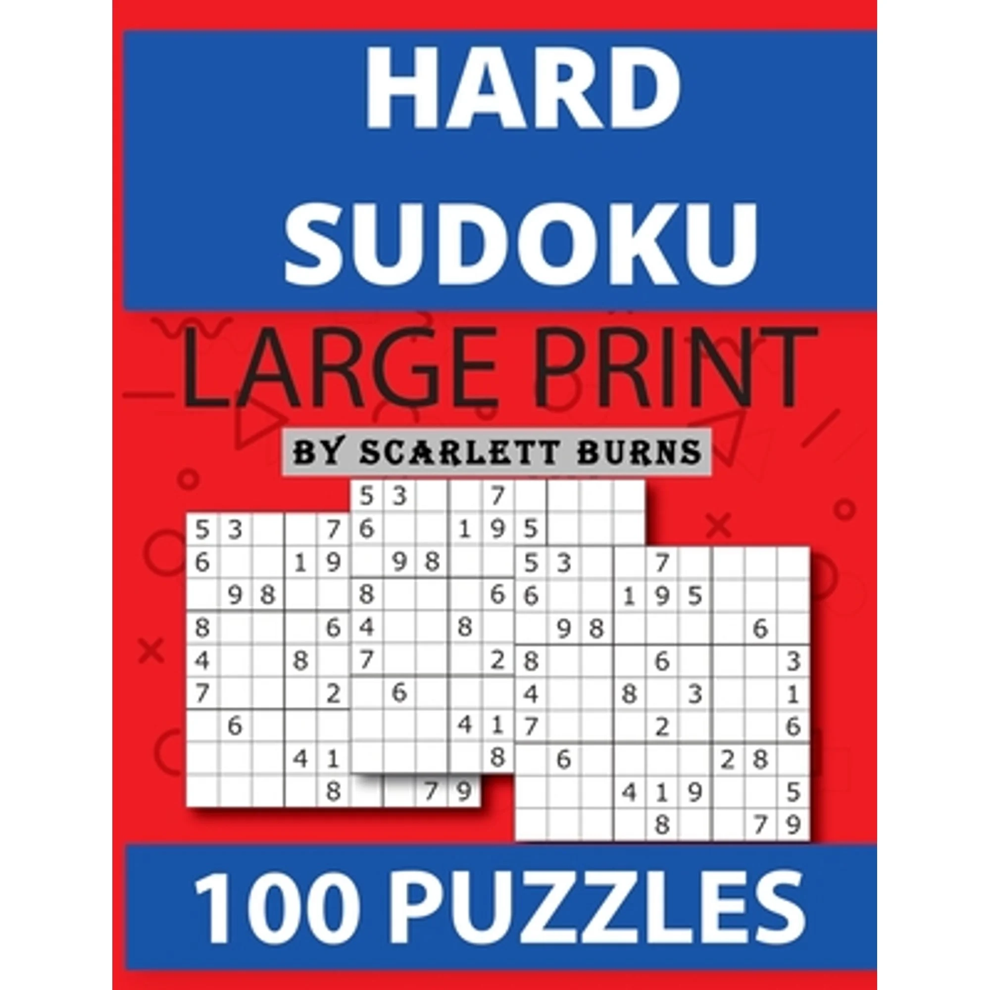 Hard Sudoku Brain Games Large Print Expert Sudoku Puzzles Relax And Solve Hard Very Hard And Paperback By Scarlett Burns Walmart Hard Sudoku Brain Games Large Print Expert Sudoku Puzzles Relax And Solve Hard Very Hard And Paperback By Scarlett Burns Walmart