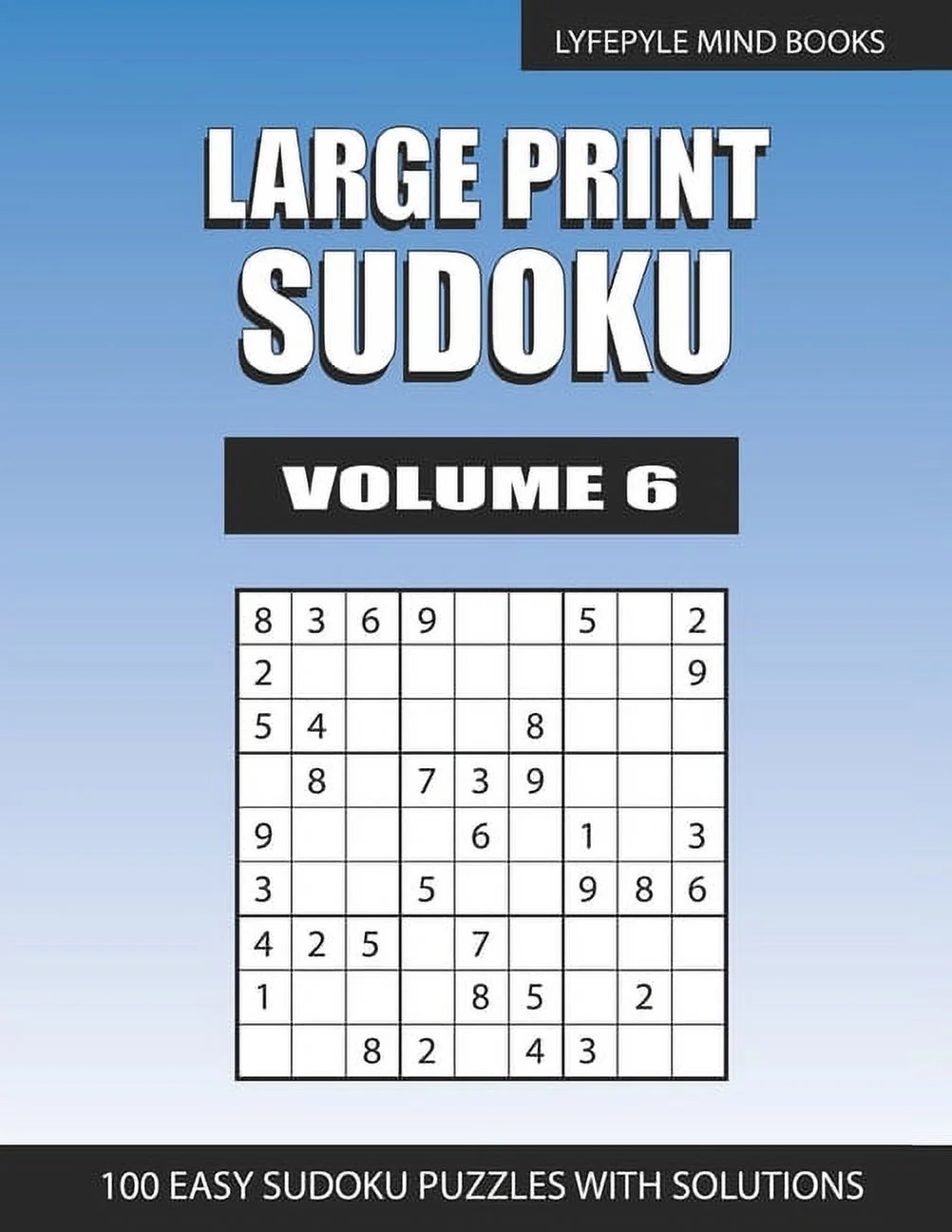 Lyfepyle Easy Sudoku Puzzles Large Print Sudoku Easy Large Print Sudoku Volume 6 Paperback Walmart