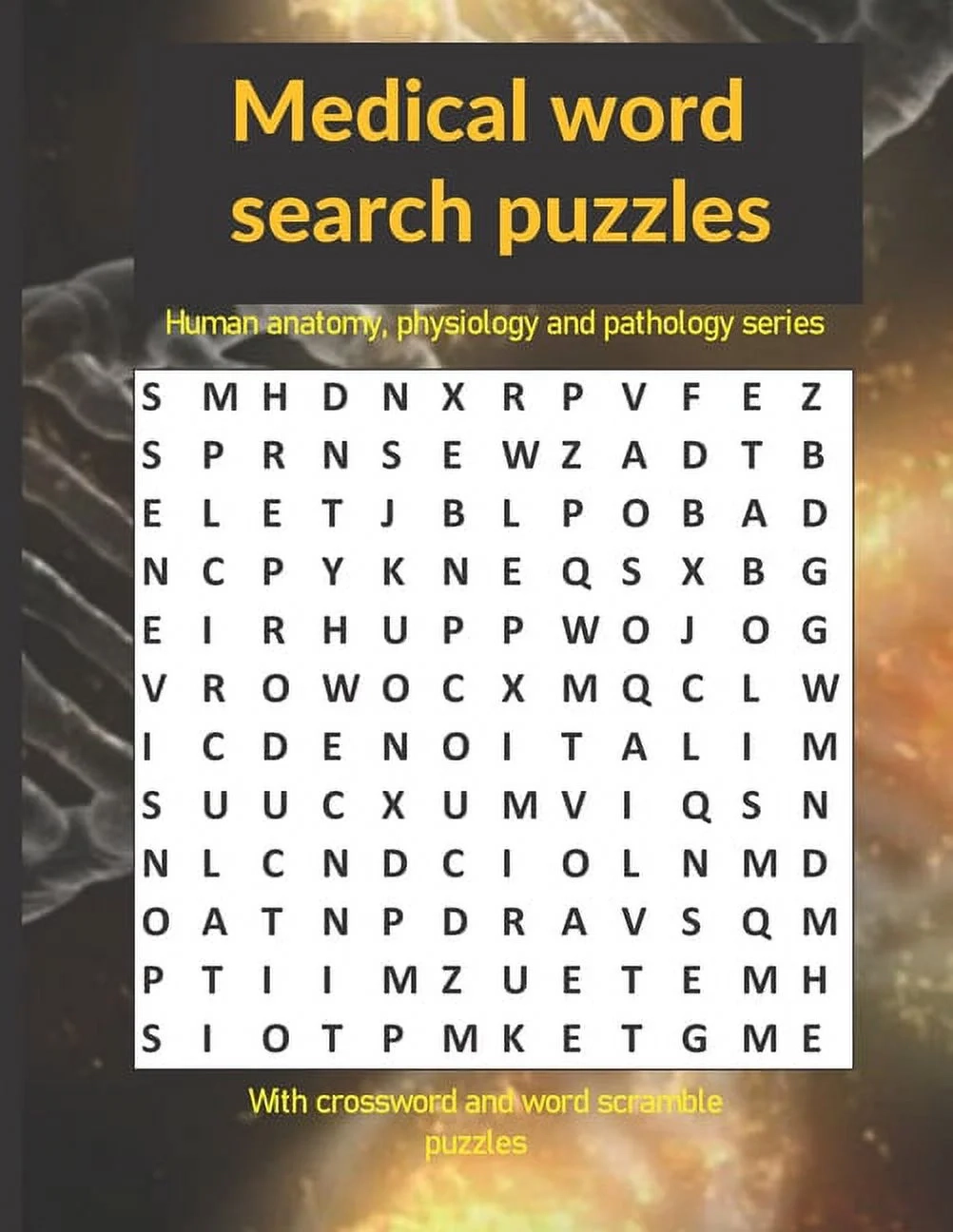 Medical Word Search Puzzles Human Anatomy Physiology And Pathology Series With Crossword And Word Scramble Puzzles Walmart Medical Word Search Puzzles Human Anatomy Physiology And Pathology Series With Crossword And Word Scramble Puzzles Walmart