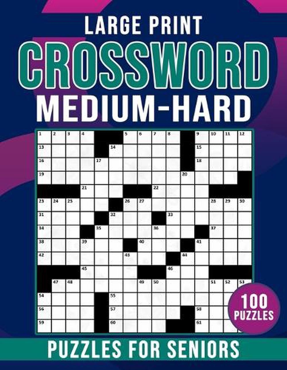 Medium To Hard Large Print Crossword Puzzles For Seniors Crossword Puzzles Book EBay Medium To Hard Large Print Crossword Puzzles For Seniors Crossword Puzzles Book EBay