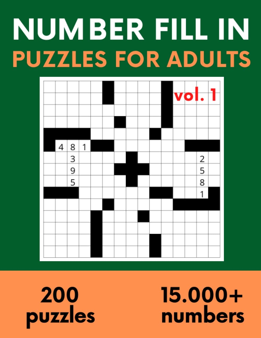 Number Fill In Puzzles For Adults Volume 1 Number Fill Ins Number Fill In Puzzle Book For Adults Fill In Puzzles Brain Exercises 200 Number Fill In Number Fill In Puzzles For Adults Volume 1 Number Fill Ins Number Fill In Puzzle Book For Adults Fill In Puzzles Brain Exercises 200 Number Fill In