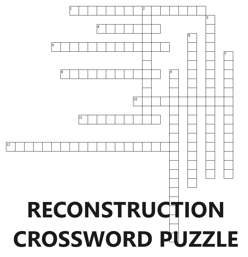 Reconstruction Crossword Puzzle Student Handouts Reconstruction Crossword Puzzle Student Handouts