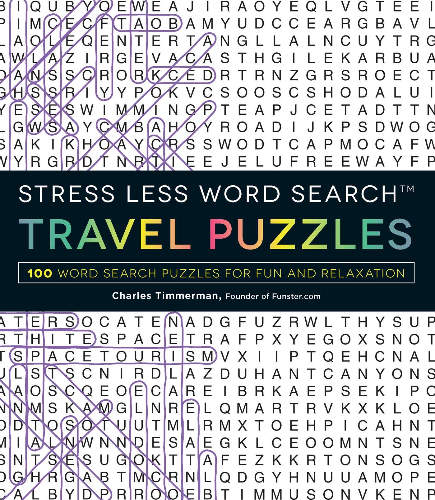 Stress Less Word Search Travel Puzzles Book By Charles Timmerman Official Publisher Page Simon Schuster Stress Less Word Search Travel Puzzles Book By Charles Timmerman Official Publisher Page Simon Schuster