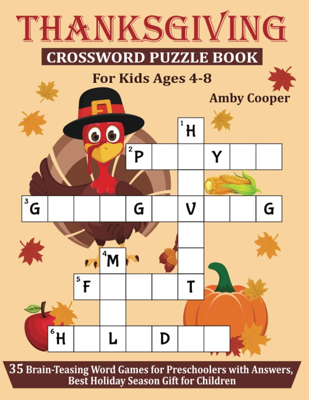Thanksgiving Crossword Puzzle Book For Kids Ages 4 8 35 Brain Teasing Word Games For Preschoolers With Answers Best Holiday Season Gift For Children Cooper Amby 9798554781179 Amazon Books Thanksgiving Crossword Puzzle Book For Kids Ages 4 8 35 Brain Teasing Word Games For Preschoolers With Answers Best Holiday Season Gift For Children Cooper Amby 9798554781179 Amazon Books