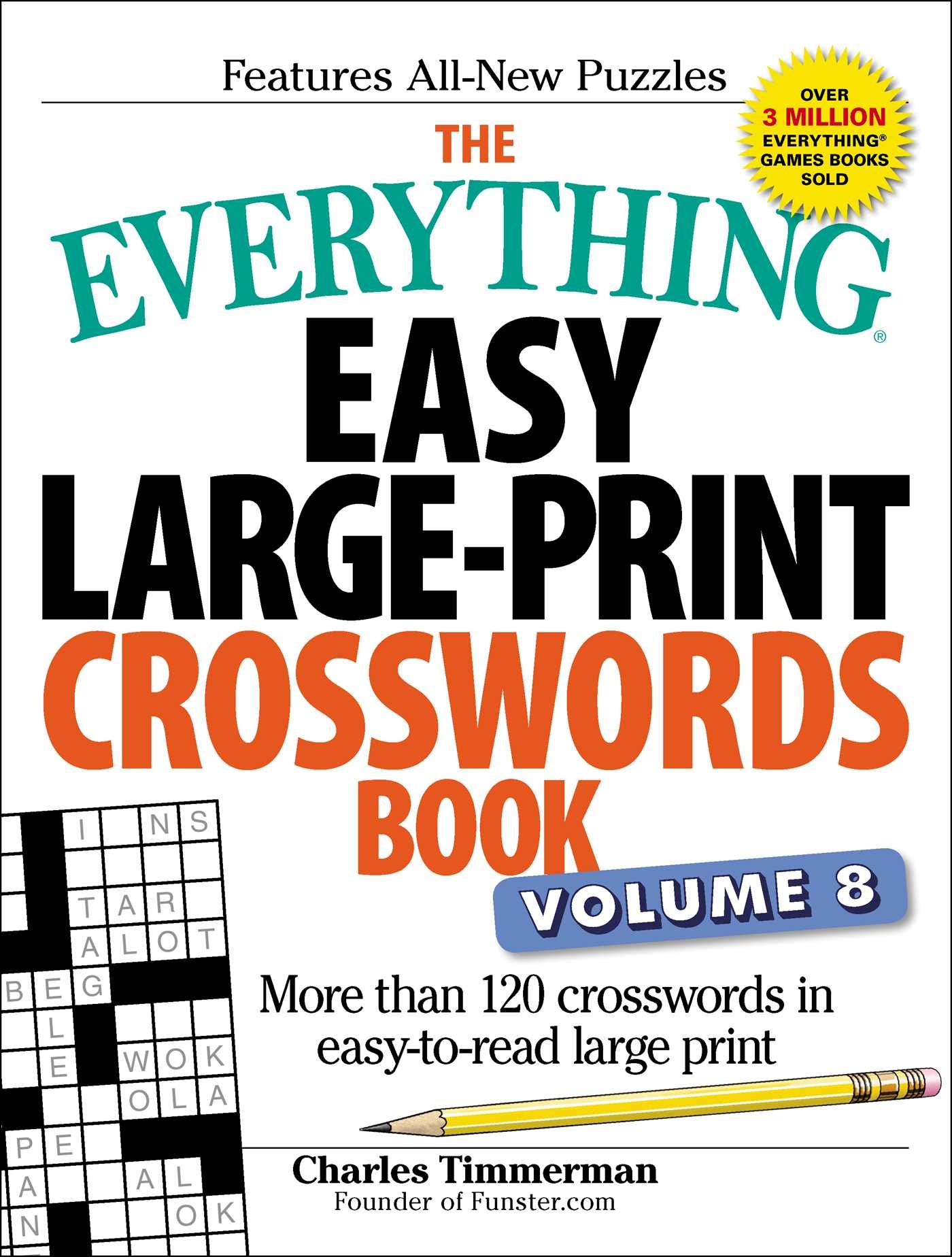 The Everything Easy Large Print Crosswords Book Volume 8 Book By Charles Timmerman Official Publisher Page Simon Schuster The Everything Easy Large Print Crosswords Book Volume 8 Book By Charles Timmerman Official Publisher Page Simon Schuster