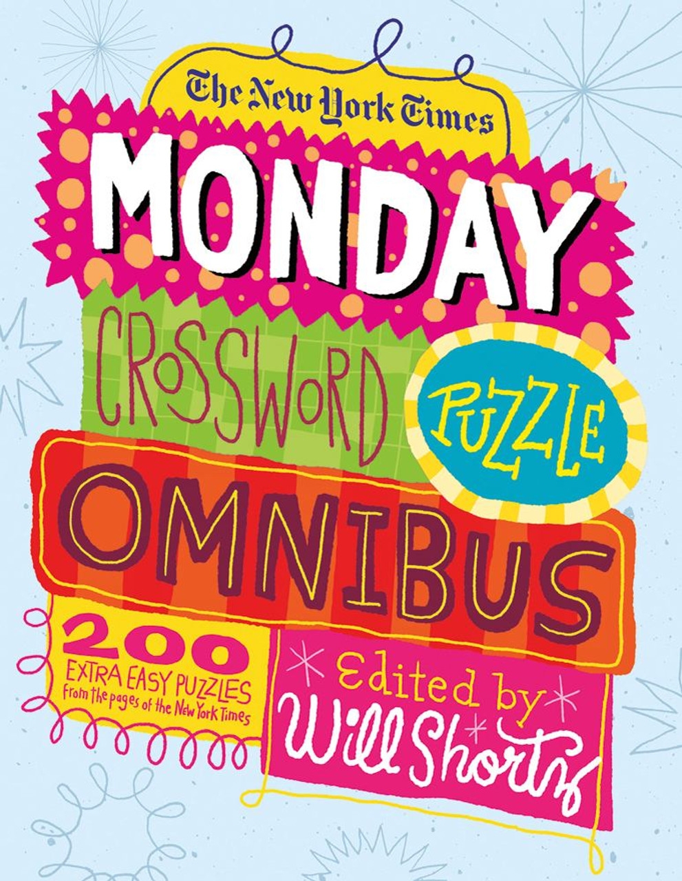 The New York Times Monday Crossword Puzzle Omnibus Labyrinth Books The New York Times Monday Crossword Puzzle Omnibus Labyrinth Books